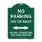 Signmission No Parking Day or Night or ANY Other Time for That Matter Heavy-Gauge Alum, 18" x 24", GW-1824-23753 A-DES-GW-1824-23753 - alternate 1